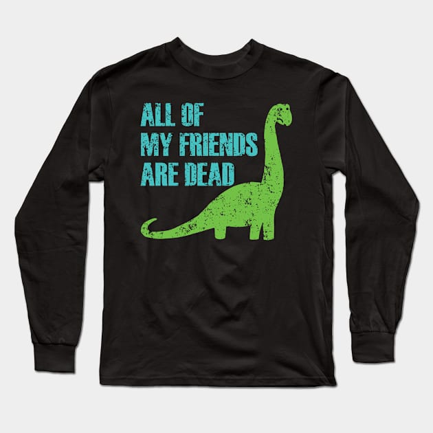 Dead Dinosaur Long Sleeve T-Shirt by Brothers With Ax Sticks